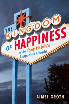The Kingdom of Happiness: Inside Tony Hsieh's Zapponian Utopia