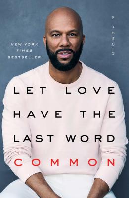 LET LOVE HAVE THE LAST WORD A MEMOIR