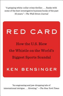 Red Card: How the U.S. Blew the Whistle on the World's Biggest Sports Scandal