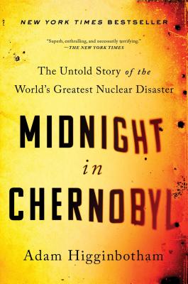 Image for Midnight in Chernobyl: The Untold Story of the World's Greatest Nuclear Disaster