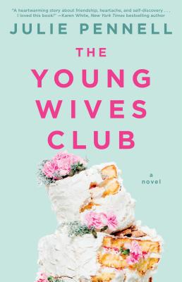 The Young Wives Club: A Novel