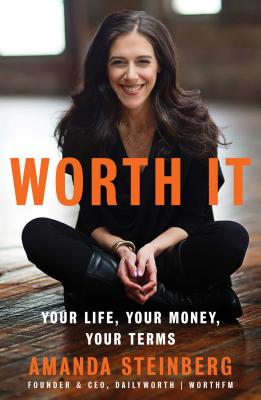 Image for Worth It: Your Life, Your Money, Your Terms