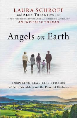 Image for Angels on Earth: Inspiring Real-Life Stories of Fate, Friendship, and the Power of Kindness