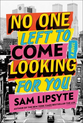No One Left to Come Looking for You: A Novel
