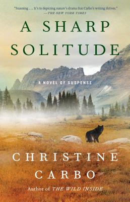 A Sharp Solitude: A Novel of Suspense (Glacier Mystery Series)