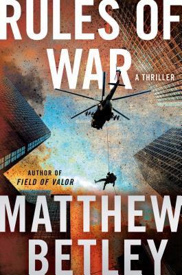 Rules of War: A Thriller (4) (The Logan West Thrillers)