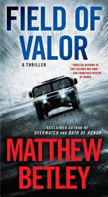 Image for FIELD OF VALOR:A THRILLER LOGAN WEST THRILLERS