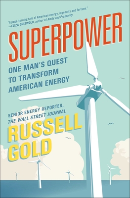 Image for Superpower One Man's Quest to Transform American Energy Superpower One Man's Quest to Transform American Energy