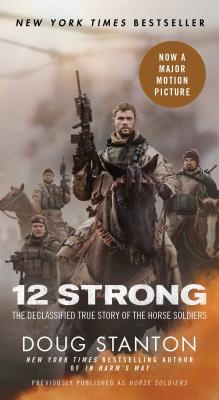 Image for 12 Strong: The Declassified True Story of the Hors