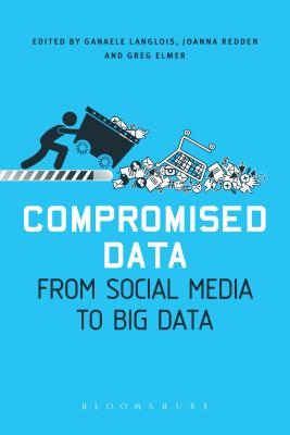 Compromised Data: From Social Media to Big Data Image for Compromised Data: From Social Media to Big Data