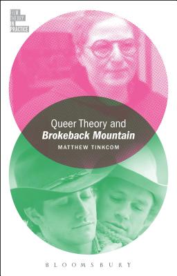 Queer Theory and Brokeback Mountain (Film Theory in Practice) [Hardcover] Tinkcom, Matthew and McGowan, Todd