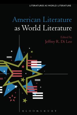 American Literature as World Literature (Literatures as World Literature)