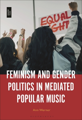 Image for Feminism and Gender Politics in Mediated Popular Music
