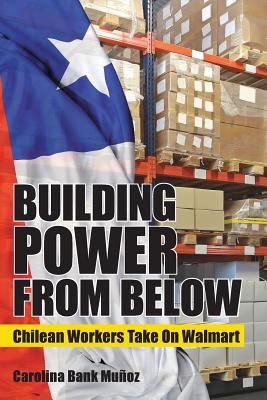 Building Power from Below: Chilean Workers Take On Walmart