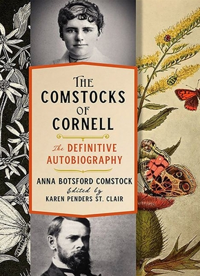 The Comstocks of CornellThe Definitive Autobiography