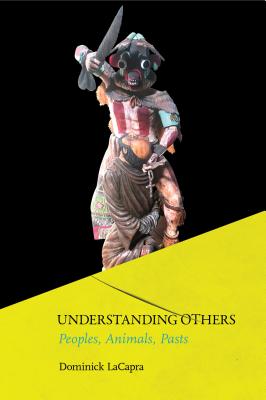 Understanding Others: Peoples, Animals, Pasts