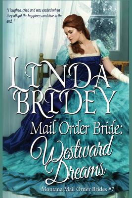 Image for Mail Order Bride: Westward Dreams: A Clean Historical Mail Order Bride Romance Novel (Montana Mail Order Brides) (Volume 7)