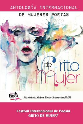 Image for Grito de Mujer: Antologia Internacional de Mujeres Poetas (Coleccion Grito de Mujer) (Spanish Edition) Grito de Mujer: Antologia Internacional de Mujeres Poetas (Coleccion Grito de Mujer) (Spanish Edition)