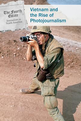Image for Vietnam and the Rise of Photojournalism