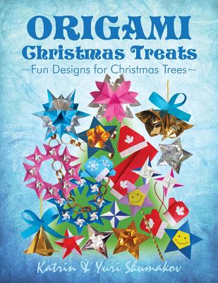 Origami Christmas Treats: Paper Fun For Christmas
