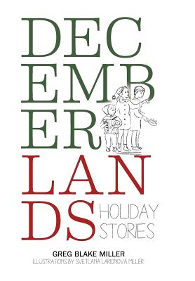 Decemberlands: Holiday Stories