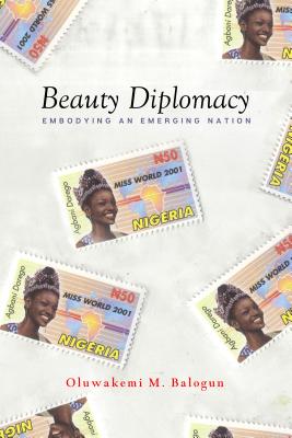 Beauty Diplomacy: Embodying an Emerging Nation (Globalization in Everyday Life)