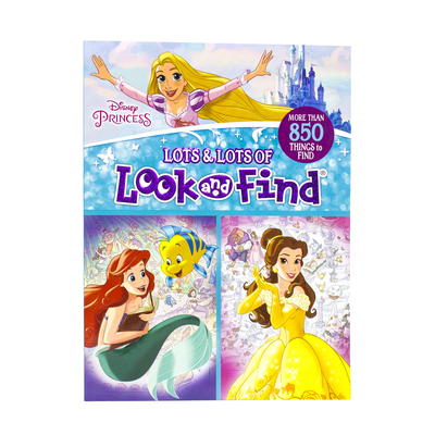 Image for Disney Princess Cinderella, Ariel, Belle, and More! - Lots and Lots of Look And Find Activity Book - PI Kids Disney Princess Cinderella, Ariel, Belle, and More! - Lots and Lots of Look And Find Activity Book - PI Kids