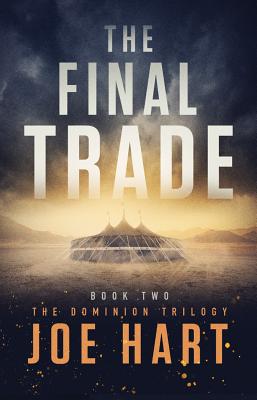 Image for The Final Trade (The Dominion Trilogy, 2) The Final Trade (The Dominion Trilogy, 2)