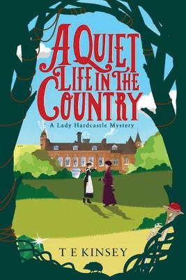 A Quiet Life in the Country (A Lady Hardcastle Mystery)