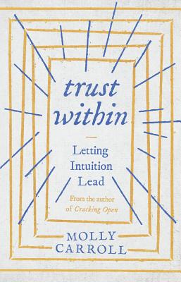 Trust Within: Letting Intuition Lead