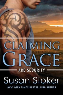 Image for Claiming Grace (Ace Security, 1) Claiming Grace (Ace Security, 1)