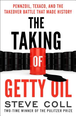 Taking of Getty Oil: Pennzoil, Texaco, and the Takeover Battle That Made History