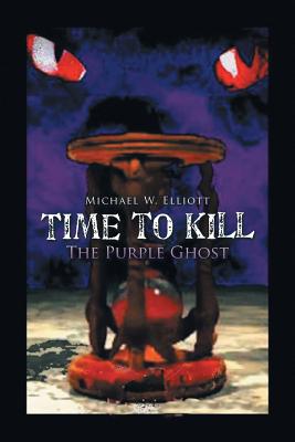 Image for Time to Kill: The Purple Ghost