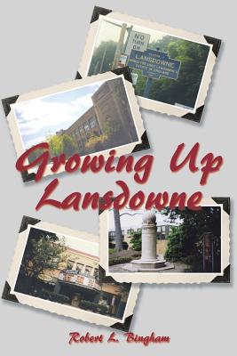 Image for Growing Up Lansdowne Growing Up Lansdowne