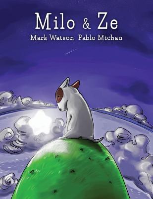 Milo & Ze: A Bull Terrier Puppy Adventure (Mark Watson Children's Books)