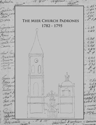 Image for The Mier Church Padrones 1782-1795