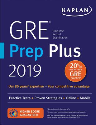GRE Prep Plus 2019: Practice Tests + Proven Strategies + Online + Video + Mobile (Kaplan Test Prep)