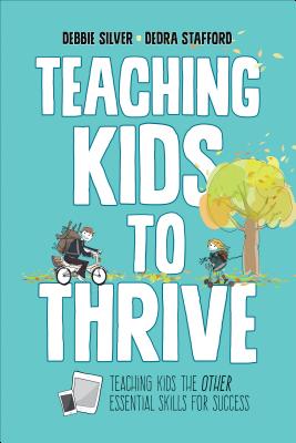 Image for Teaching Kids to Thrive: Essential Skills for Success Teaching Kids to Thrive: Essential Skills for Success