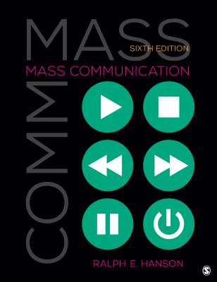 Mass Communication: Living in a Media World, Sixth Edition