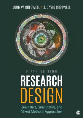 Image for Research Design: Qualitative, Quantitative, and Mixed Methods Approaches