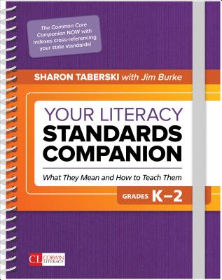 Image for Your Literacy Standards Companion, Grades K-2: What They Mean and How to Teach Them (Corwin Literacy) Your Literacy Standards Companion, Grades K-2: What They Mean and How to Teach Them (Corwin Literacy)