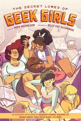 Image for The Secret Loves of Geek Girls: Expanded Edition The Secret Loves of Geek Girls: Expanded Edition
