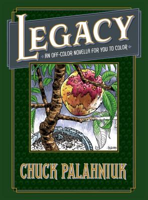 Legacy: an Off-Color Novella for You to Color (Signed)
