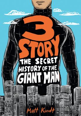 3 Story: The Secret History of the Giant Man (Expanded Edition)