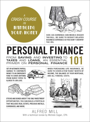 Personal Finance 101: From Saving and Investing to Taxes and Loans, an Essential Primer on Personal Finance (Adams 101)