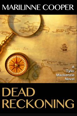 Dead Reckoning: A Tyler Mackenzie Novel (Tyler Mackenzie Novels)