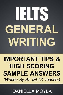 Ielts General Writing Important Tips & High Scoring Sample Answers! Image for Ielts General Writing Important Tips & High Scoring Sample Answers!