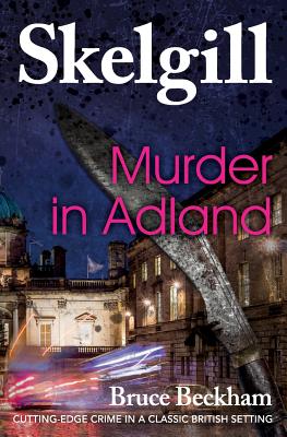 Image for Murder In Adland: Inspector Skelgill Investigates Murder In Adland: Inspector Skelgill Investigates