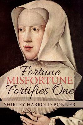 Fortune, Misfortune, Fortifies One Margaret of Austria, Ruler of the Low Countries, 1507-1530