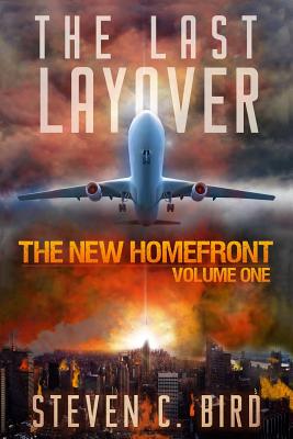 The Last Layover: The New Homefront, Volume 1